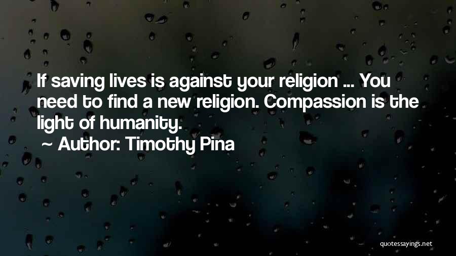 Saving Others Lives Quotes By Timothy Pina