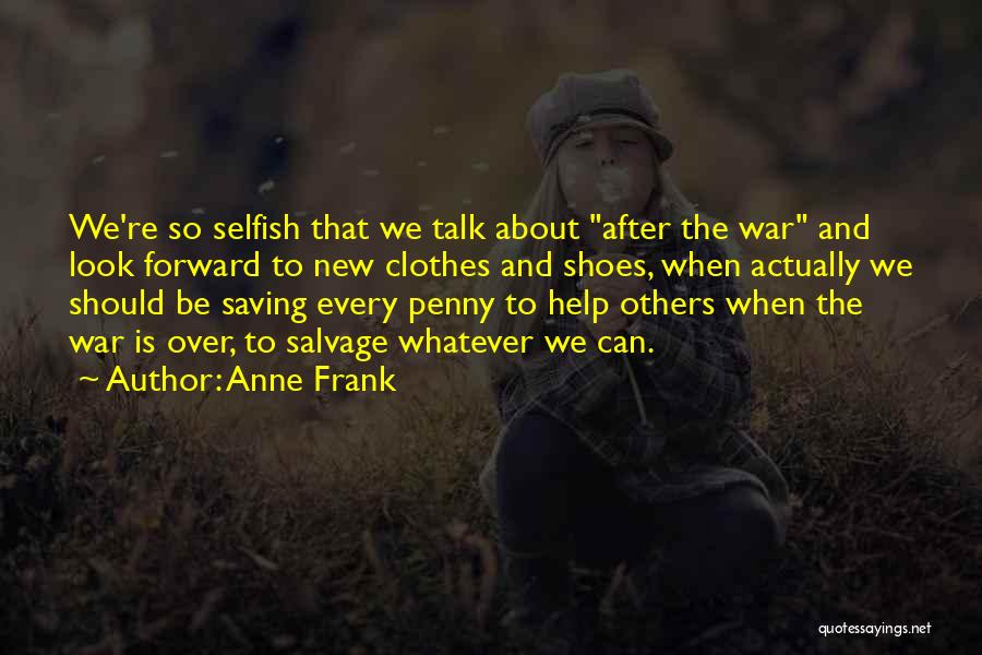 Saving Others Quotes By Anne Frank