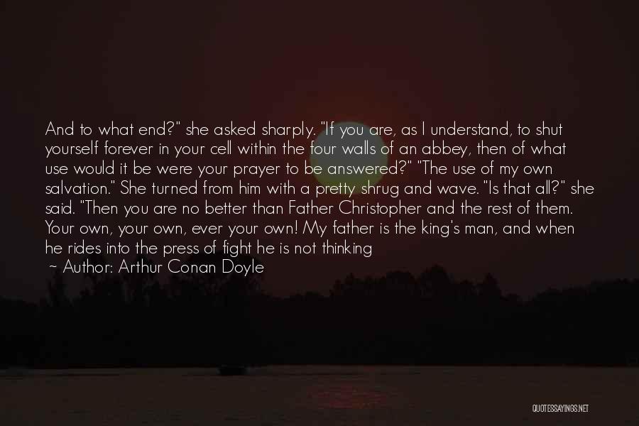 Saving Others Quotes By Arthur Conan Doyle