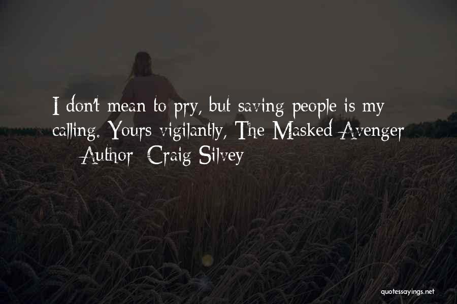 Saving Others Quotes By Craig Silvey