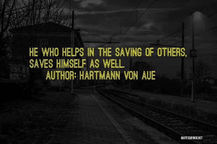 Saving Others Quotes By Hartmann Von Aue