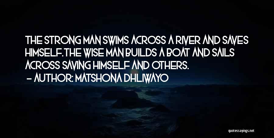 Saving Others Quotes By Matshona Dhliwayo