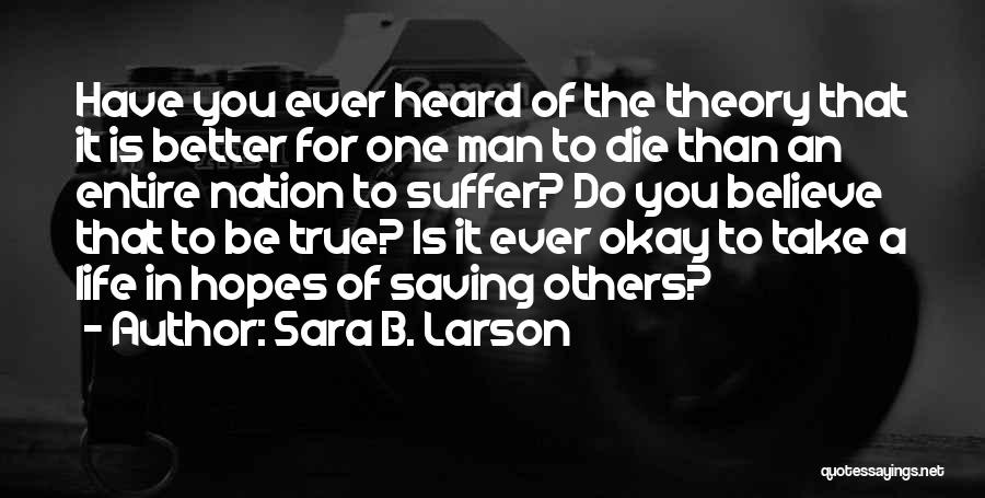 Saving Others Quotes By Sara B. Larson