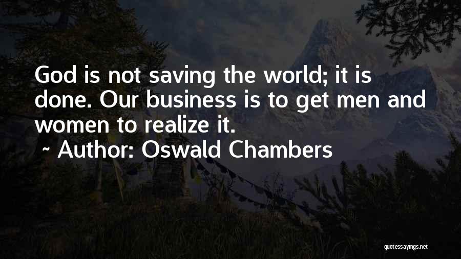 Saving Our World Quotes By Oswald Chambers