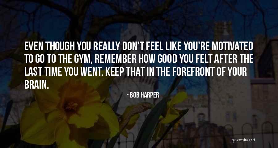 Saving Silverman Walkie Talkie Quotes By Bob Harper Saving Silverman Walkie Talkie Quotes By Bob Harper