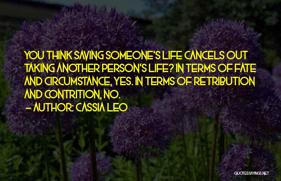 Saving Someone's Life Quotes By Cassia Leo Saving Someone's Life Quotes By Cassia Leo