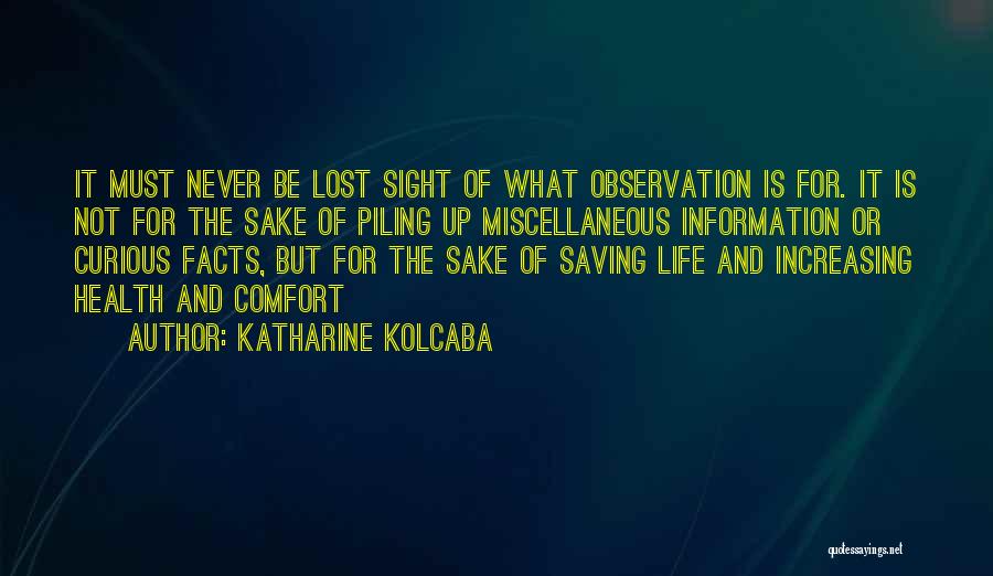 Saving Someone's Life Quotes By Katharine Kolcaba