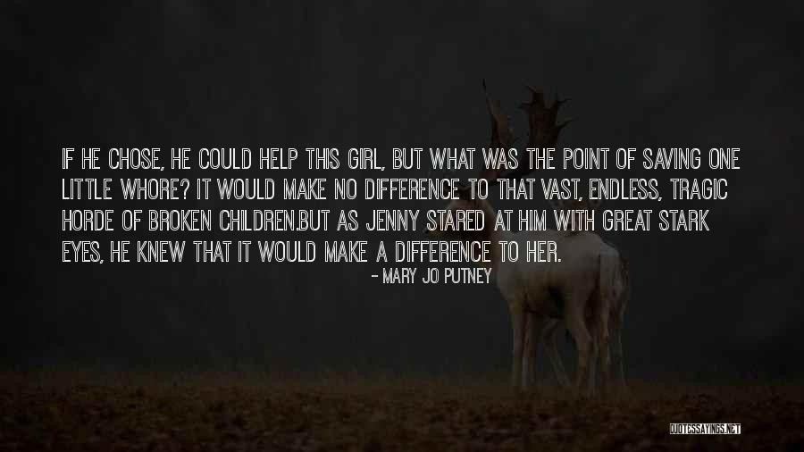 Saving The Girl Quotes By Mary Jo Putney Saving The Girl Quotes By Mary Jo Putney