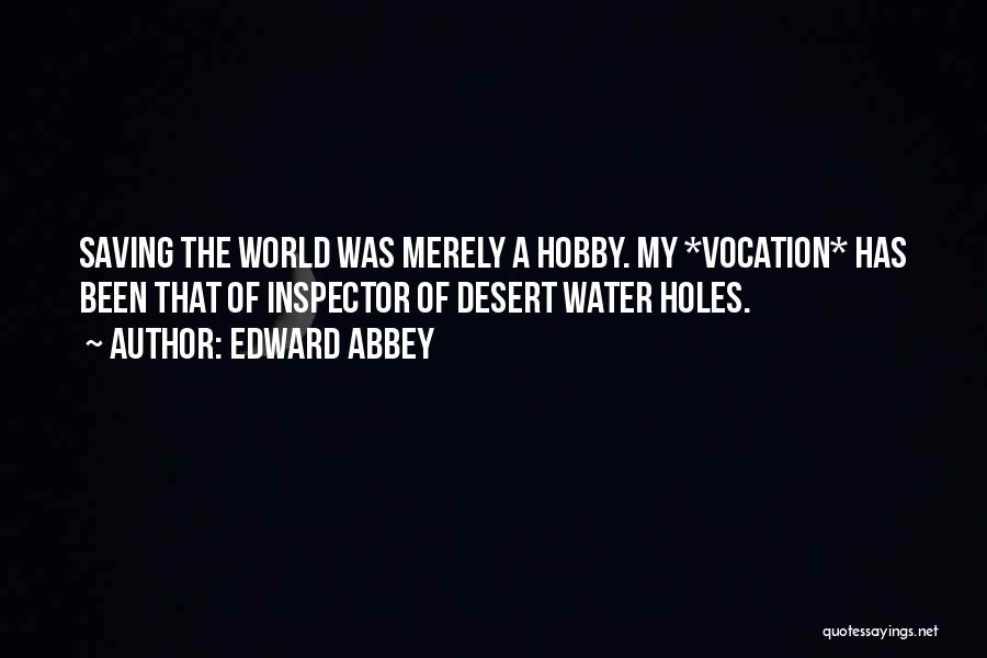 Saving The Water Quotes By Edward Abbey