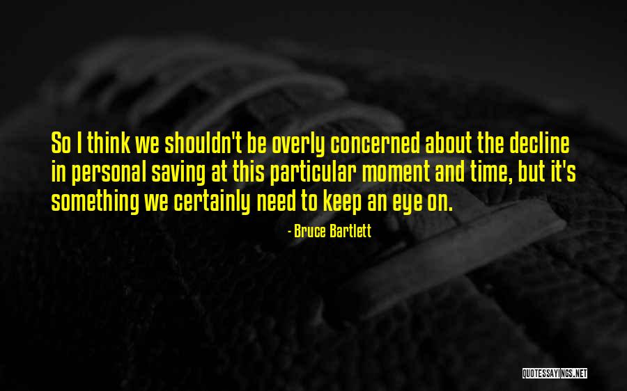 Saving Time Quotes By Bruce Bartlett