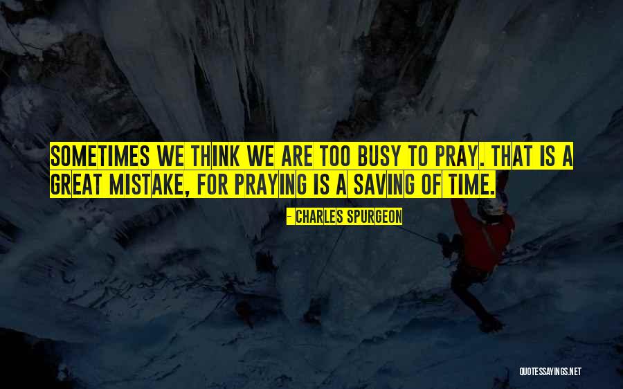 Saving Time Quotes By Charles Spurgeon