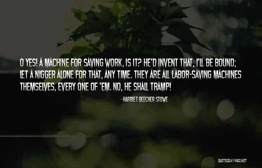 Saving Time Quotes By Harriet Beecher Stowe