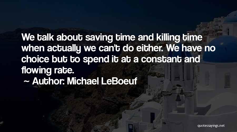 Saving Time Quotes By Michael LeBoeuf