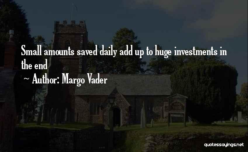 Saving Up Money Quotes By Margo Vader