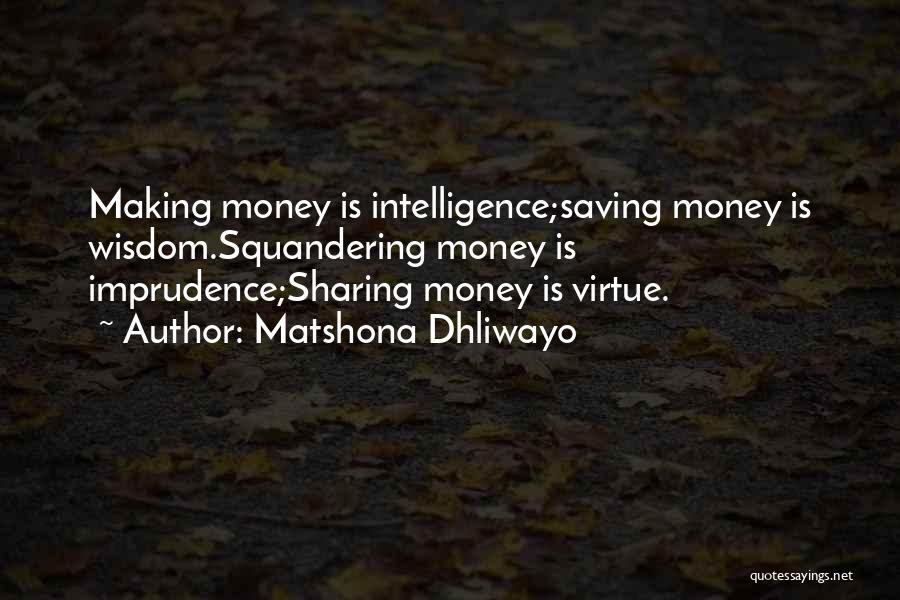 Saving Up Money Quotes By Matshona Dhliwayo