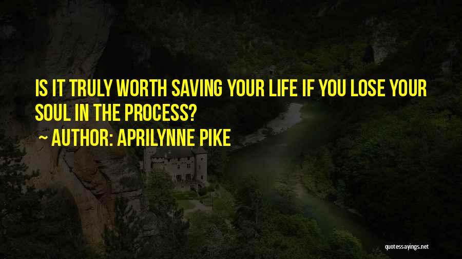 Saving Your Life Quotes By Aprilynne Pike