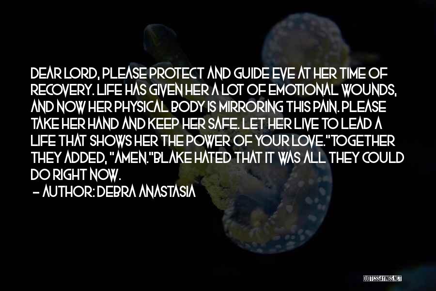 Saving Your Life Quotes By Debra Anastasia