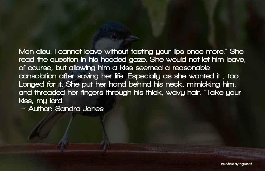 Saving Your Life Quotes By Sandra Jones