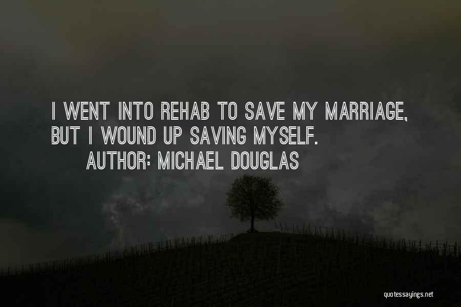 Saving Your Marriage Quotes By Michael Douglas