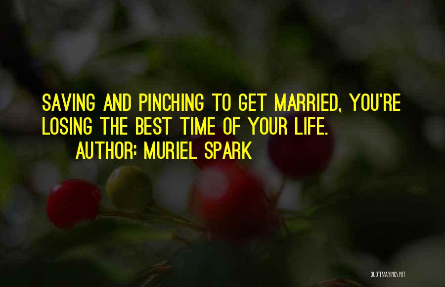 Saving Your Marriage Quotes By Muriel Spark