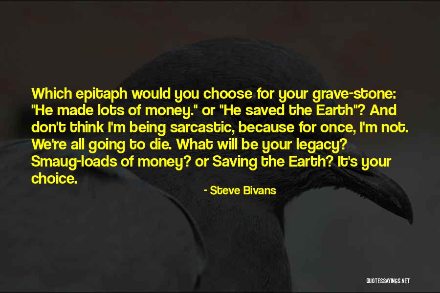 Saving Your Money Quotes By Steve Bivans Saving Your Money Quotes By Steve Bivans