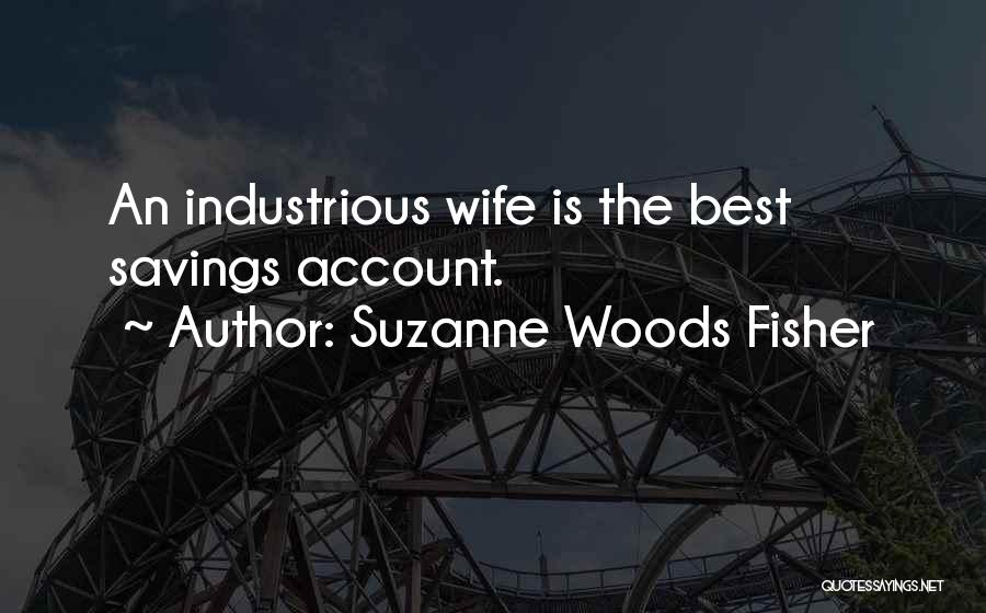 Savings Account Quotes By Suzanne Woods Fisher