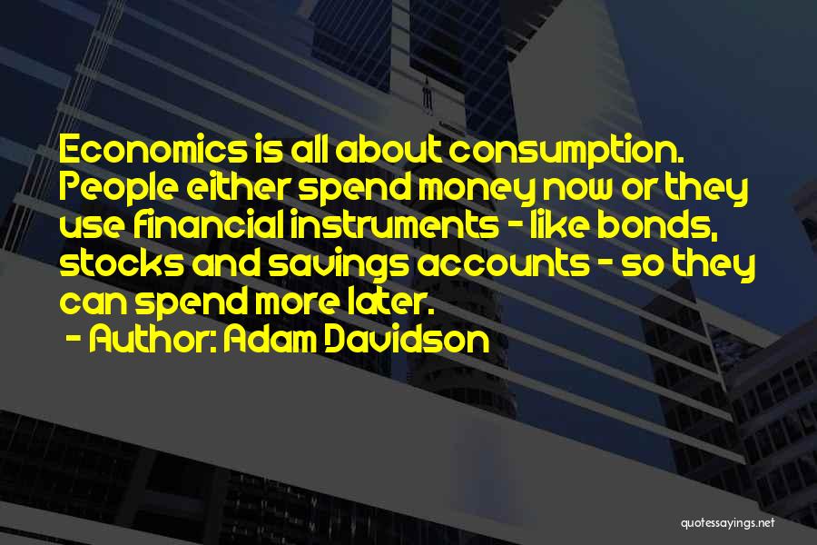 Savings Money Quotes By Adam Davidson