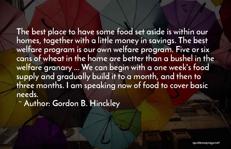 Savings Money Quotes By Gordon B. Hinckley