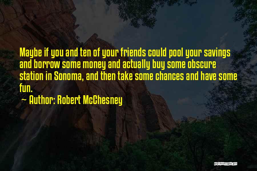 Savings Money Quotes By Robert McChesney