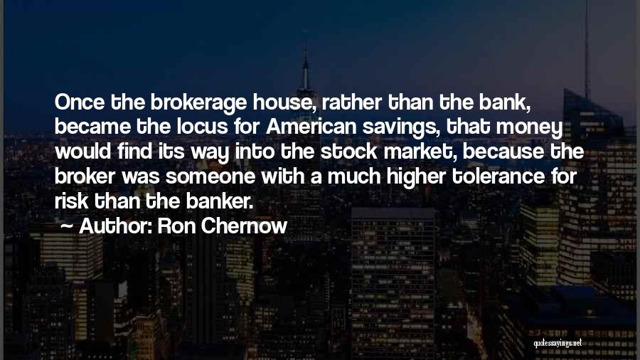 Savings Money Quotes By Ron Chernow