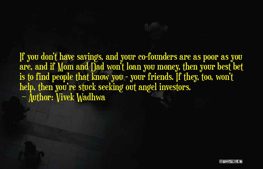 Savings Money Quotes By Vivek Wadhwa