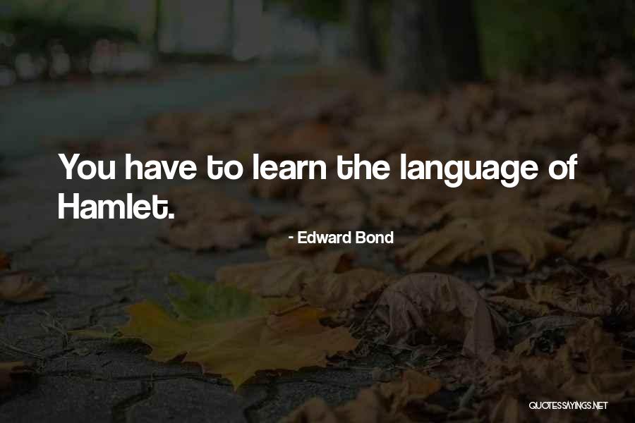 Savini Quotes By Edward Bond