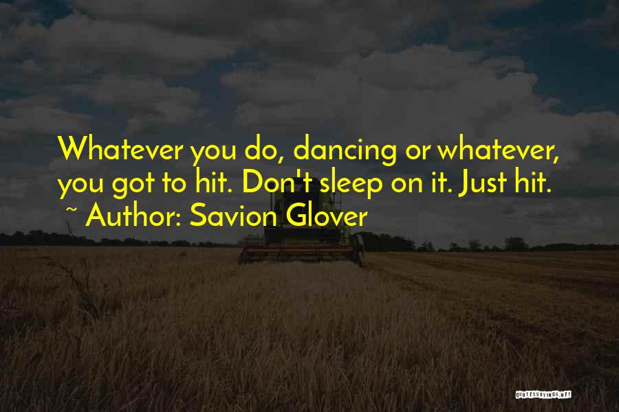 Savion Glover Quotes 192027