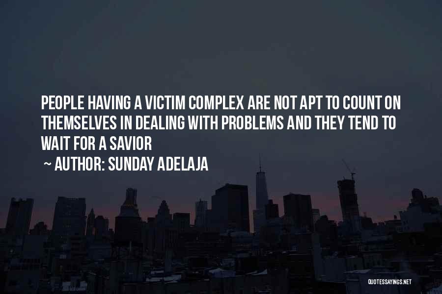 Savior Complex Quotes By Sunday Adelaja