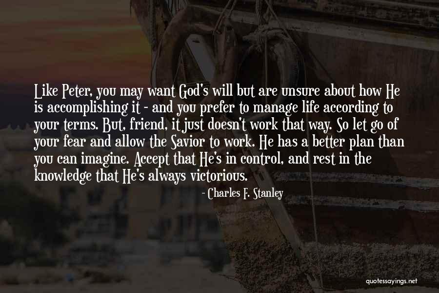 Savior Friend Quotes By Charles F. Stanley Savior Friend Quotes By Charles F. Stanley