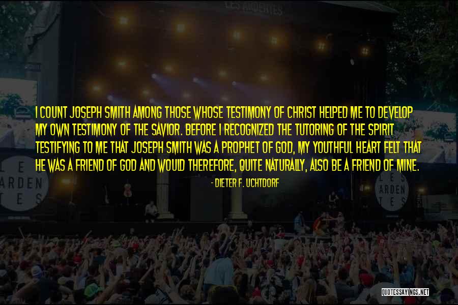 Savior Friend Quotes By Dieter F. Uchtdorf Savior Friend Quotes By Dieter F. Uchtdorf