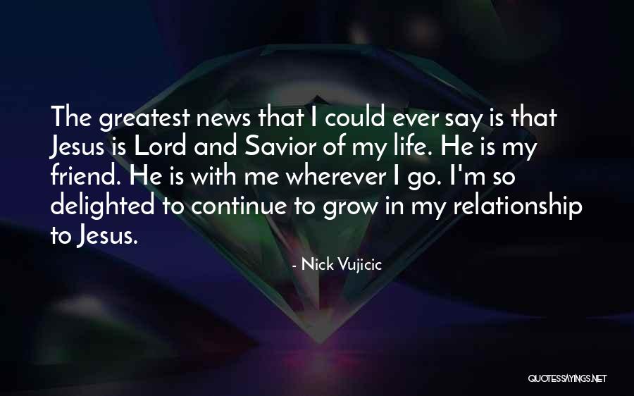 Savior Friend Quotes By Nick Vujicic Savior Friend Quotes By Nick Vujicic