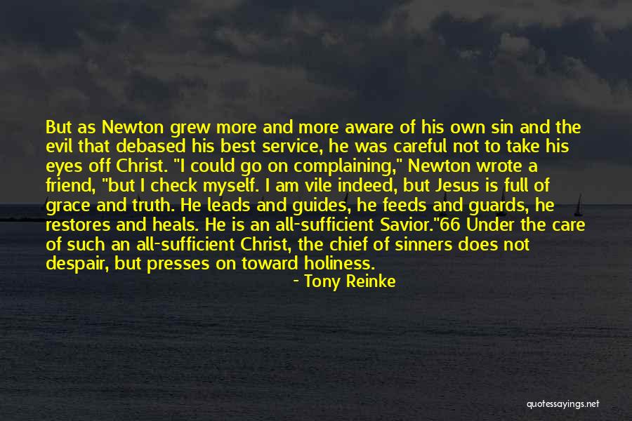 Savior Friend Quotes By Tony Reinke Savior Friend Quotes By Tony Reinke