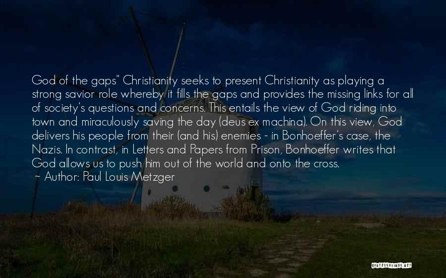 Savior Quotes By Paul Louis Metzger