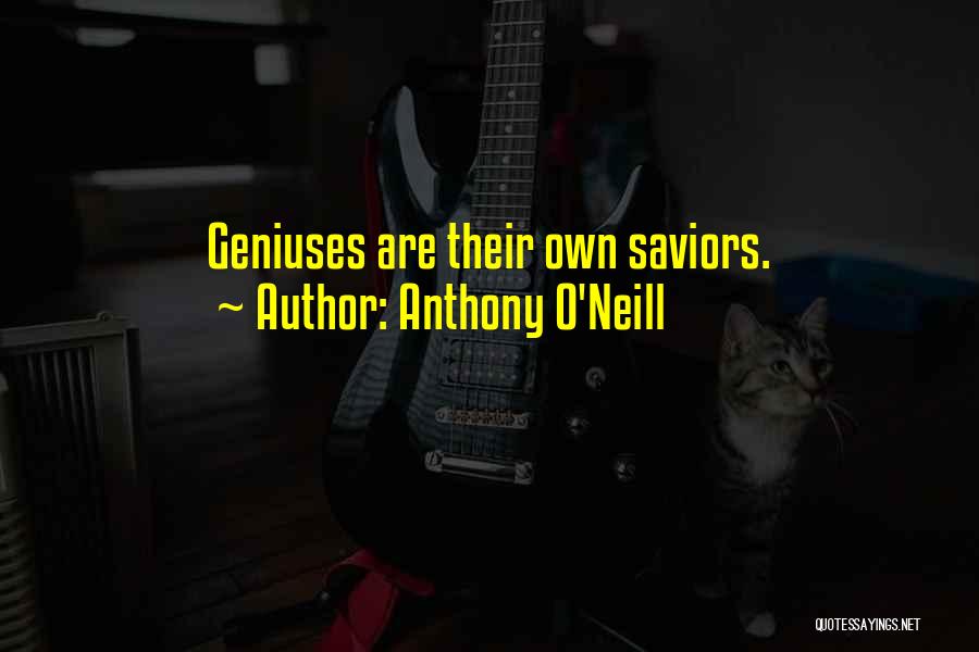 Saviors Quotes By Anthony O'Neill