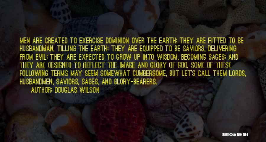 Saviors Quotes By Douglas Wilson