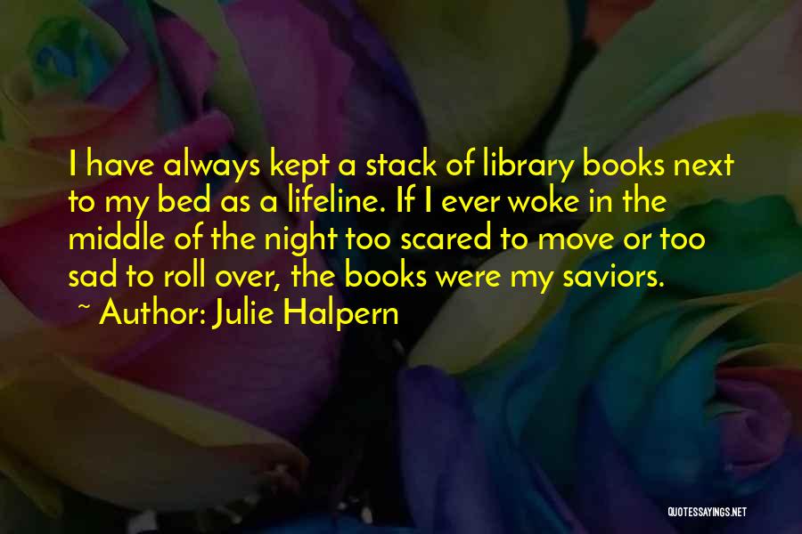 Saviors Quotes By Julie Halpern