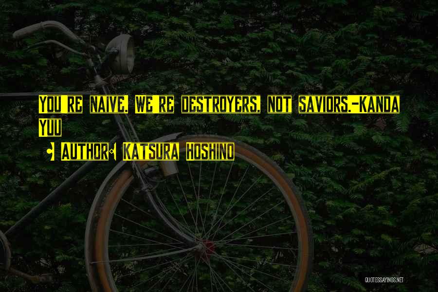 Saviors Quotes By Katsura Hoshino