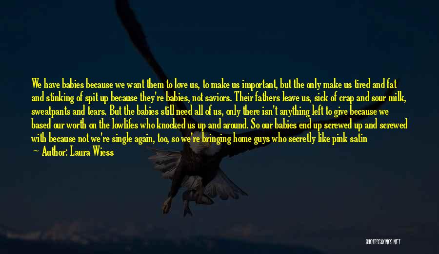 Saviors Quotes By Laura Wiess