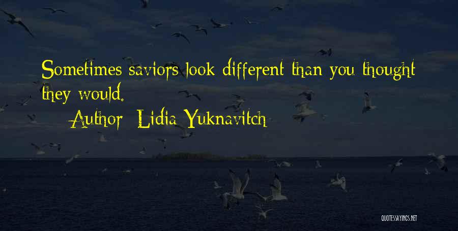 Saviors Quotes By Lidia Yuknavitch