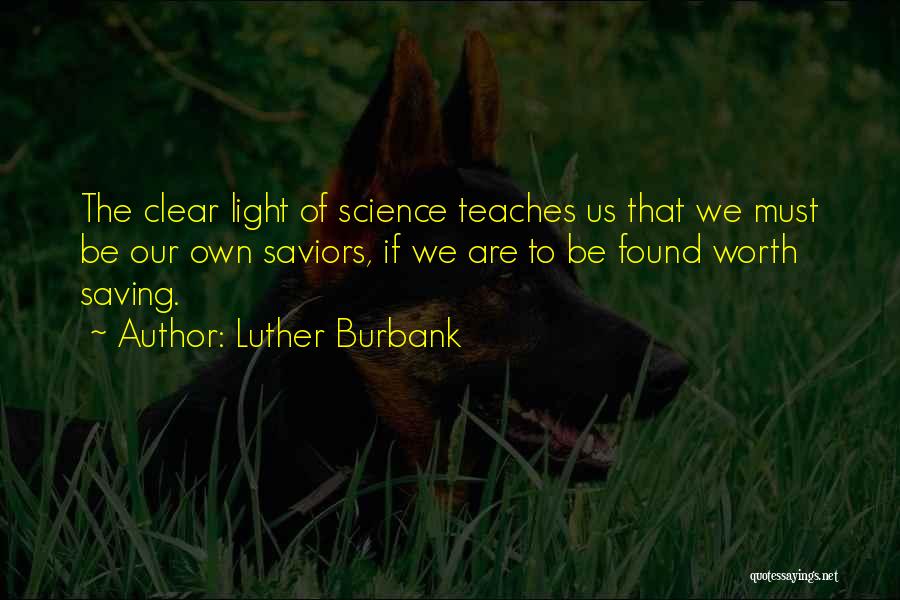 Saviors Quotes By Luther Burbank