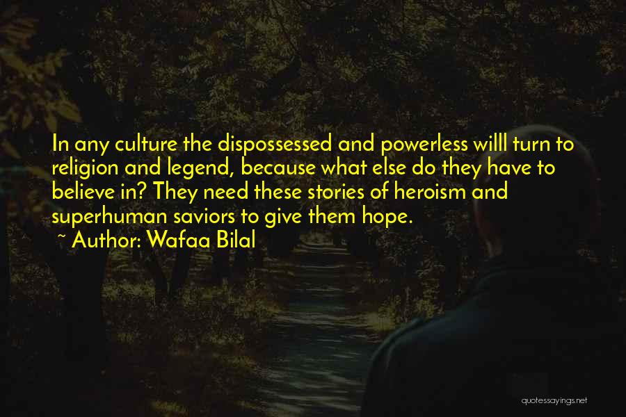 Saviors Quotes By Wafaa Bilal