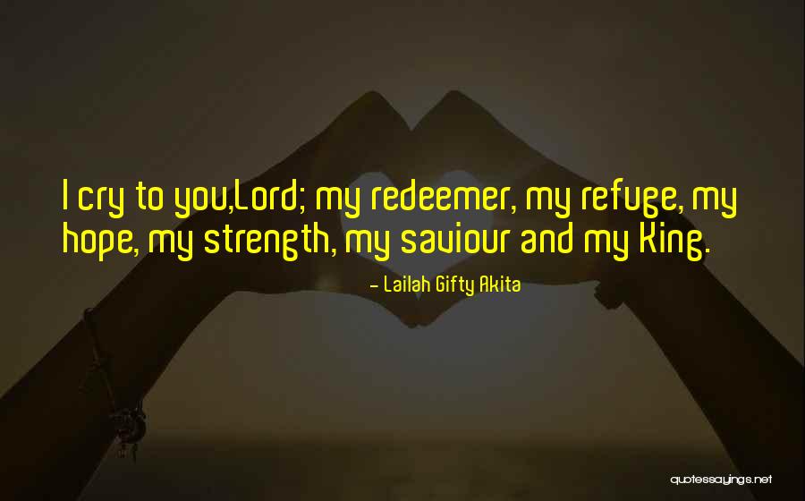 Saviour King Quotes By Lailah Gifty Akita Saviour King Quotes By Lailah Gifty Akita