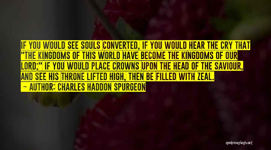 Saviour Quotes By Charles Haddon Spurgeon