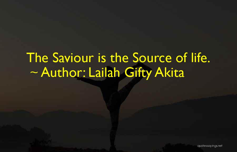 Saviour Quotes By Lailah Gifty Akita